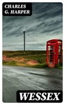 Wessex - Charles G. Harper - 8596547215912
