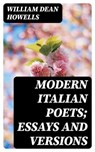 Modern Italian Poets; Essays and Versions - William Dean Howells - 8596547223764