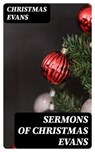 Sermons of Christmas Evans - Christmas Evans ; Peter Boyd - 8596547243168