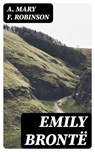 Emily Brontë - A. Mary F. Robinson - 8596547244905