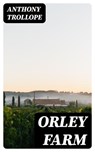 Orley Farm - Anthony Trollope ; Alec Turner - 8596547305675