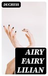 Airy Fairy Lilian - Duchess - 8596547306351