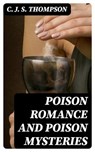 Poison Romance and Poison Mysteries - C. J. S. Thompson - 8596547307464