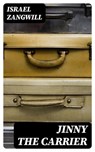 Jinny the Carrier - Israel Zangwill - 8596547312192