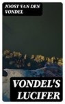 Vondel's Lucifer - Joost van den Vondel - 8596547314400