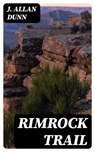 Rimrock Trail - J. Allan Dunn - 8596547316206