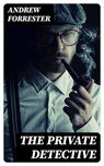 The Private Detective - Andrew Forrester - 8596547321316