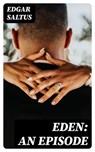 Eden: An Episode - Edgar Saltus - 8596547323990