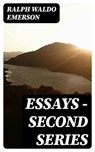 Essays — Second Series - Ralph Waldo Emerson ; Olivia Whitlock - 8596547331131