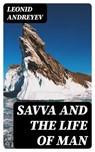 Savva and the Life of Man - Leonid Andreyev - 8596547342632