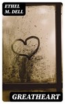 Greatheart - Ethel M. Dell - 8596547347439