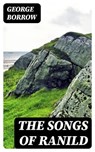 The Songs of Ranild - George Borrow - 8596547351221
