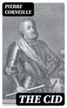The Cid - Pierre Corneille - 8596547358077
