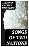 Songs of Two Nations - Algernon Charles Swinburne - 8596547366867