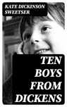 Ten Boys from Dickens - Kate Dickinson Sweetser - 8596547369066