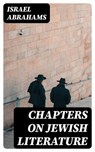 Chapters on Jewish Literature - Israel Abrahams - 8596547369523