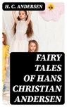 Fairy Tales of Hans Christian Andersen - H. C. Andersen - 8596547370321