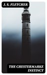 The Chestermarke Instinct - J. S. Fletcher ; Alec Turner - 8596547374305
