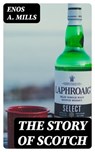 The Story of Scotch - Enos A. Mills - 8596547383468