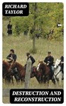 Destruction and Reconstruction - Richard Taylor ; Tyler Ashford - 8596547385943