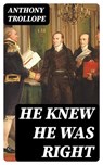 He Knew He Was Right - Anthony Trollope ; Alec Turner - 8596547387848