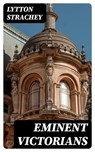 Eminent Victorians - Lytton Strachey - 8596547388388