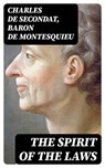 The Spirit of the Laws - Charles de Secondat ; Baron de Montesquieu ; Annabelle Mercer - 8596547393252
