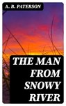 The Man from Snowy River - A. B. Paterson ; Georgia Fletcher - 8596547403562