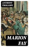 Marion Fay - Anthony Trollope ; Alec Turner - 8596547403661