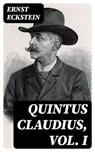 Quintus Claudius, Vol. I - Ernst Eckstein - 8596547408673