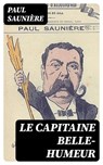 Le capitaine Belle-Humeur - Paul Saunière ; Nathan Gauthier - 8596547433262