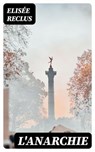 L'anarchie - Elisée Reclus - 8596547438724