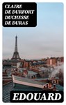 Edouard - Claire de Durfort duchesse de Duras ; Léo Lefebvre - 8596547452751