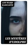 Les mystères d'Udolphe - Ann Ward Radcliffe ; Ethan Gaillard - 8596547454519