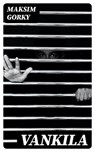 Vankila - Maksim Gorky ; Aleksi Nurmi - 8596547468417
