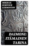 Daimoni: Itämainen tarina - Mikhail Iurevich Lermontov - 8596547468431