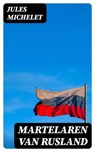 Martelaren van Rusland - Jules Michelet - 8596547471943