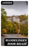 Wandelingen door België - Anoniem ; Levi Schouten - 8596547475835