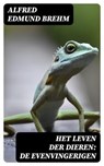 Het Leven der Dieren: De Evenvingerigen - Alfred Edmund Brehm - 8596547476825