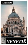 Venetië - Anoniem ; Levi Schouten - 8596547477631