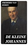 De kleine Johannes - Frederik van Eeden - 8596547477983