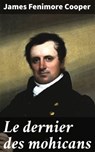 Le dernier des mohicans - James Fenimore Cooper ; Léonard Toussaint - 8596547521617