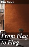 From Flag to Flag - Eliza Ripley ; Tara Reid - 8596547662488
