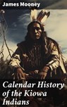 Calendar History of the Kiowa Indians - James Mooney - 8596547668848