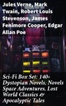 Sci-Fi Box Set: 140+ Dystopian Novels, Novels Space Adventures, Lost World Classics & Apocalyptic Tales - Jules Verne ; Mark Twain ; Robert Louis Stevenson ; James Fenimore Cooper ; Edgar Allan Poe ; William Hope Hodgson ; George MacDonald ; Percy Greg ; Jack London ; Arthur Conan Doyle ; Ernest Bramah ; Jonathan Swift ; Cleveland Moffett ; William Morris ; A - 8596547671084