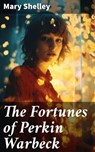 The Fortunes of Perkin Warbeck - Mary Shelley ; Erica Lancaster - 8596547671756