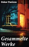 Gesammelte Werke - Oskar Panizza - 8596547673866