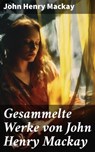 Gesammelte Werke von John Henry Mackay - John Henry Mackay - 8596547674733