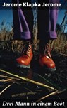 Drei Mann in einem Boot - Jerome Klapka Jerome ; Lachlan Bell - 8596547675235