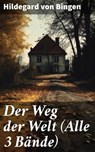 Der Weg der Welt (Alle 3 Bände) - Hildegard von Bingen - 8596547677192